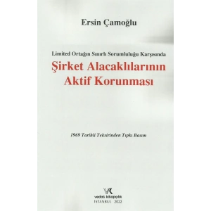 ŞİRKET ALACAKLARININ AKTİF KORUNMASI 2022 E.ÇAMOĞLU