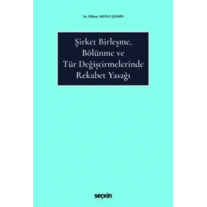 Şirket Birleşme, Bölünme ve Tür Değiştirmelerinde Rekabet Yasağı