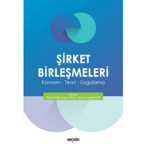 Şirket Birleşmeleri Kavram – Teori – Uygulama