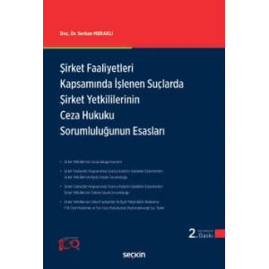 Şirket Faaliyetleri Kapsamında İşlenen Suçlarda Şirket Yetkililerinin Ceza Hukuku Sorumluluğunun Esasları