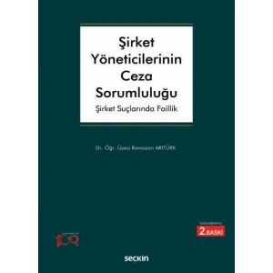 Şirket Yöneticilerinin Ceza Sorumluluğu Şirket Suçlarında Faillik
