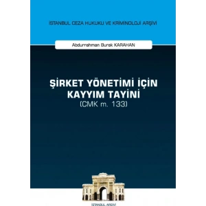 Şirket Yönetimi İçin Kayyım Tayini (CMK m, 133)