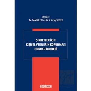 Şirketler İçin Kişisel Verilerin Korunması Hukuku Rehberi