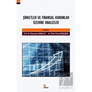 Şirketler ve Finansal Kurumlar Üzerine Analizler