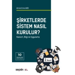 Şirketlerde Sistem Nasıl Kurulur? Kavram, Bilgi ve Uygulama