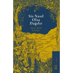 Sis Nasıl Olsa Dağılır