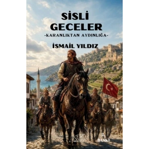 Sisli Geceler - Karanlıktan Aydınlığa