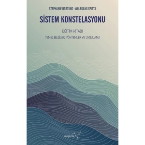 Sistem Konstelasyonu Eğitim Kitabı Temel Bilgiler, Yöntemler ve Uygulama