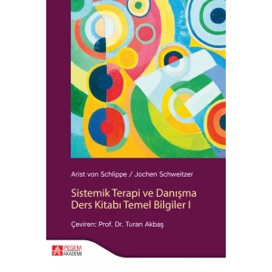 Sistemik Terapi ve Danışma Ders Kitabı Temel Bilgiler I