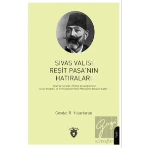Sivas Valisi Reşit Paşanın Hatıraları
