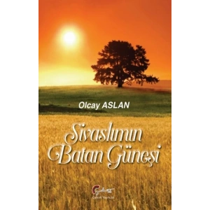 Sivaslımın Batan Güneşi