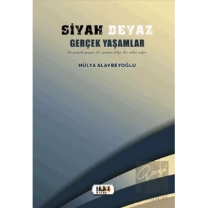 Siyah Beyaz Gerçek Yaşamlar