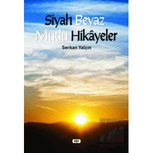 Siyah Beyaz Mutlu Hikayeler
