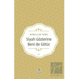 Siyah Gözlerine Beni de Götür