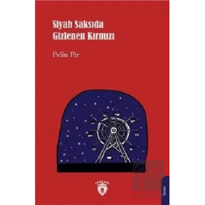 Siyah Saksıda Gizlenen Kırmızı