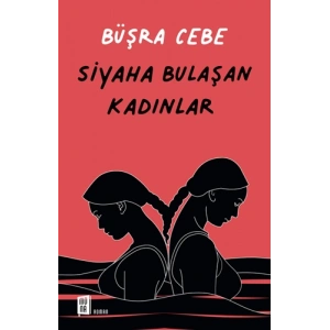 Siyaha Bulaşan Kadınlar