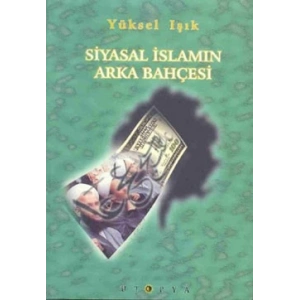 Siyasal İslamın Arka Bahçesi