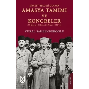 Siyaset Belgesi Olarak Amasya Tamimi ve Kongreler