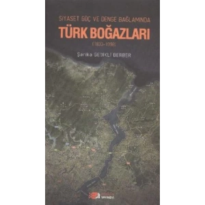 Siyaset, Güç, Denge Bağlamında Türk Boğazları