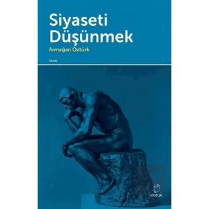 Siyaseti Düşünmek