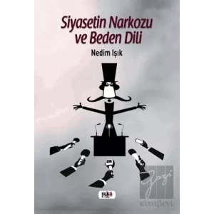 Siyasetin Narkozu ve Beden Dili