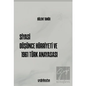 Siyasi Düşünce Hürriyeti ve 1961 Türk Anayasası