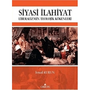 Siyasi İlahiyat - Liberalizmin Teolojik Kökenleri
