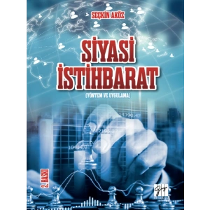 Siyasi İstihbarat (Yöntem ve Uygulama) - Seçkin Aköz