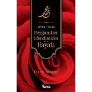 Siyer-i Nebi Peygamber Efendimizin (a.s.m) Hayatı
