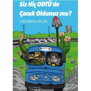 Siz Hiç ODTÜde Çocuk Oldunuz mu?