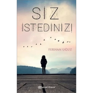 Siz İstediniz