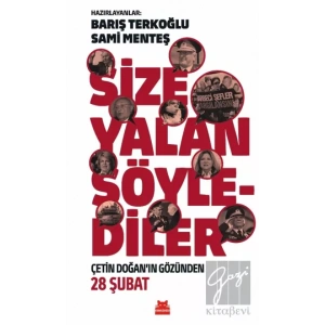 Size Yalan Söylediler