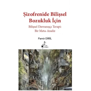 Şizofrenide Bilişsel Bozukluk İçin Bilişsel Davranışçı Terapi: Bir Meta-analiz