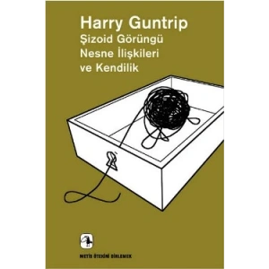 Şizoid Görüngü Nesne İlişkileri ve Kendilik  - Ötekini Dinlemek Dizisi 13 (Schizoid Phenomena,Object Relations and the Self)