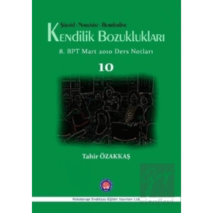 Şizoid- Narsisist- Borderline Kendilik Bozuklukları