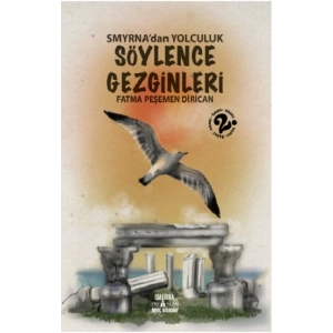 Smyrnadan Yolculuk-Söylence Gezginleri-1