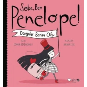 Sobe, Ben Penelope! Dünyalar Benim Oldu