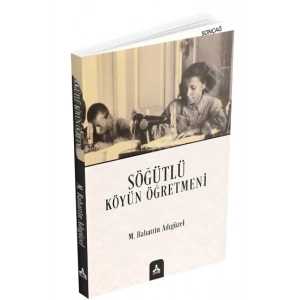 Söğütlü Köyün Öğretmeni