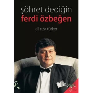 Şöhret Dediğin - Ferdi Özbeğen