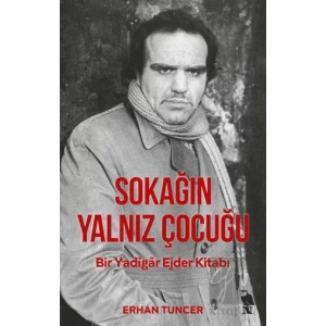 Sokağın Yalnız Çocuğu