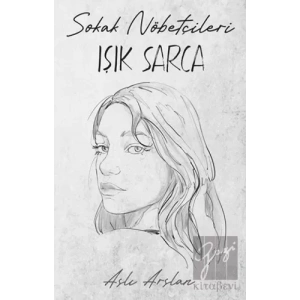 Sokak Nöbetçileri: Işık Sarca