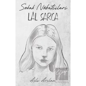 Sokak Nöbetçileri: Lal Sarca