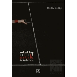 Sokaklar Uyudu Artık Öpüşebiliriz