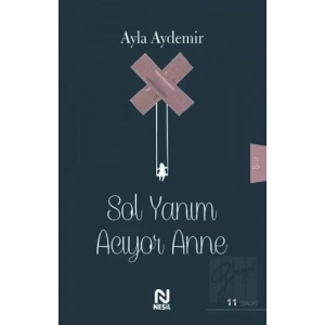 Sol Yanım Acıyor Anne