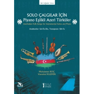 Solo Çalgılar İçin Piyano Eşlikli Azeri Türküler