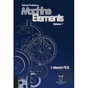 Solved Problems Machine Elements Volume 1
