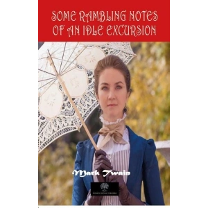 Some Rambling Notes of an Idle Excursion