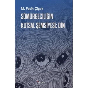 Sömürgeciliğin Kutsal Şemsiyesi: Din