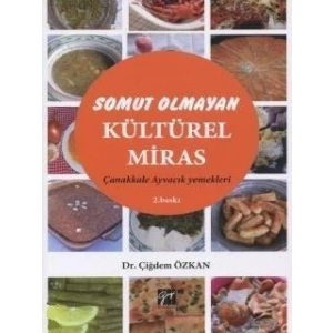 Somut Olmayan Kültürel Miras Çanakkale Ayvacık Yemekleri - Dr. Çiğdem Özkan