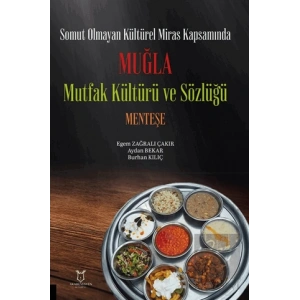 Somut Olmayan Kültürel Miras Kapsamında Muğla Mutfak Kültürü ve Sözlüğü Menteşe